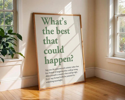 What's the best that could happen Print - Slow Living Wall Art