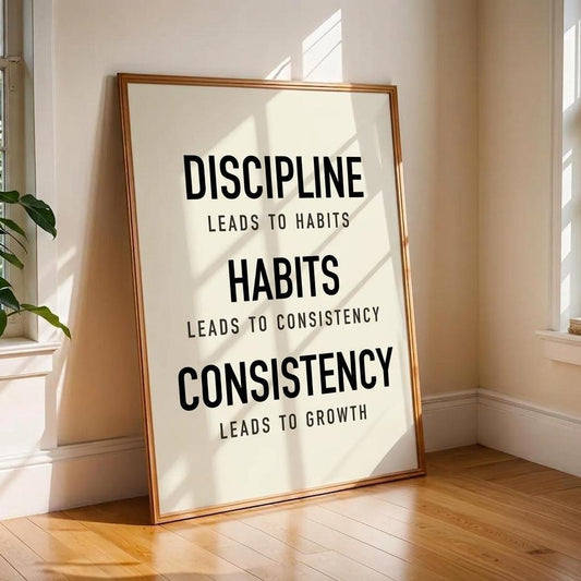 Discipline Consistency Print • Entrepreneur Mindset Wall Art