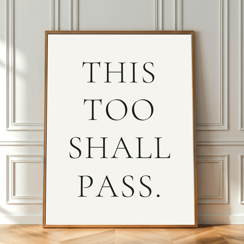 This Too Shall Pass Wall-Art Print, Minimalist Inspirational Quote Poster