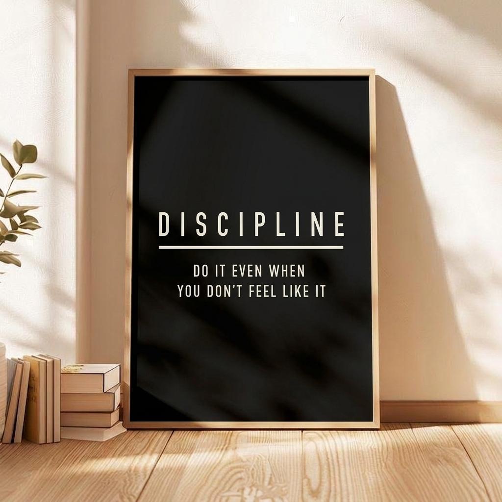 Discipline Print • Do It Even When You Don’t Feel Like It • Motivational Wall Art Poster