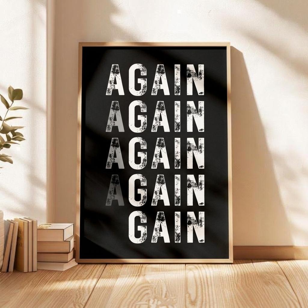 Again Again Again Gain Print • Persistence & Growth Mindset Wall Art