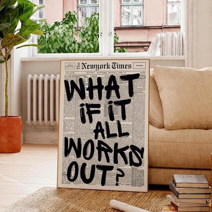 What If It All Works Out Poster • Newspaper Wall Art Print