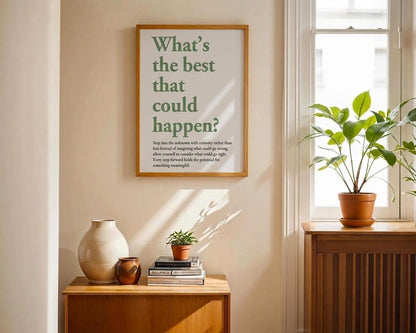 What's the best that could happen Print - Slow Living Wall Art