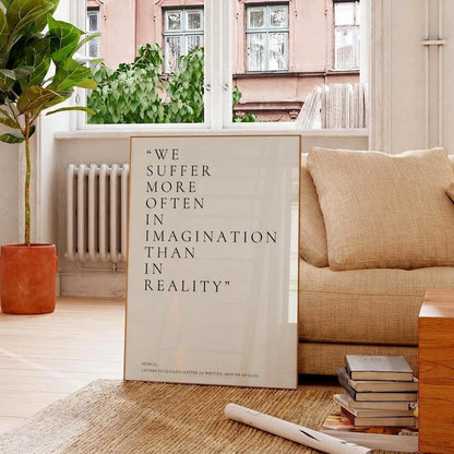 We Suffer More In Imagination Than In Reality Print • Seneca Stoic Wall Art Poster