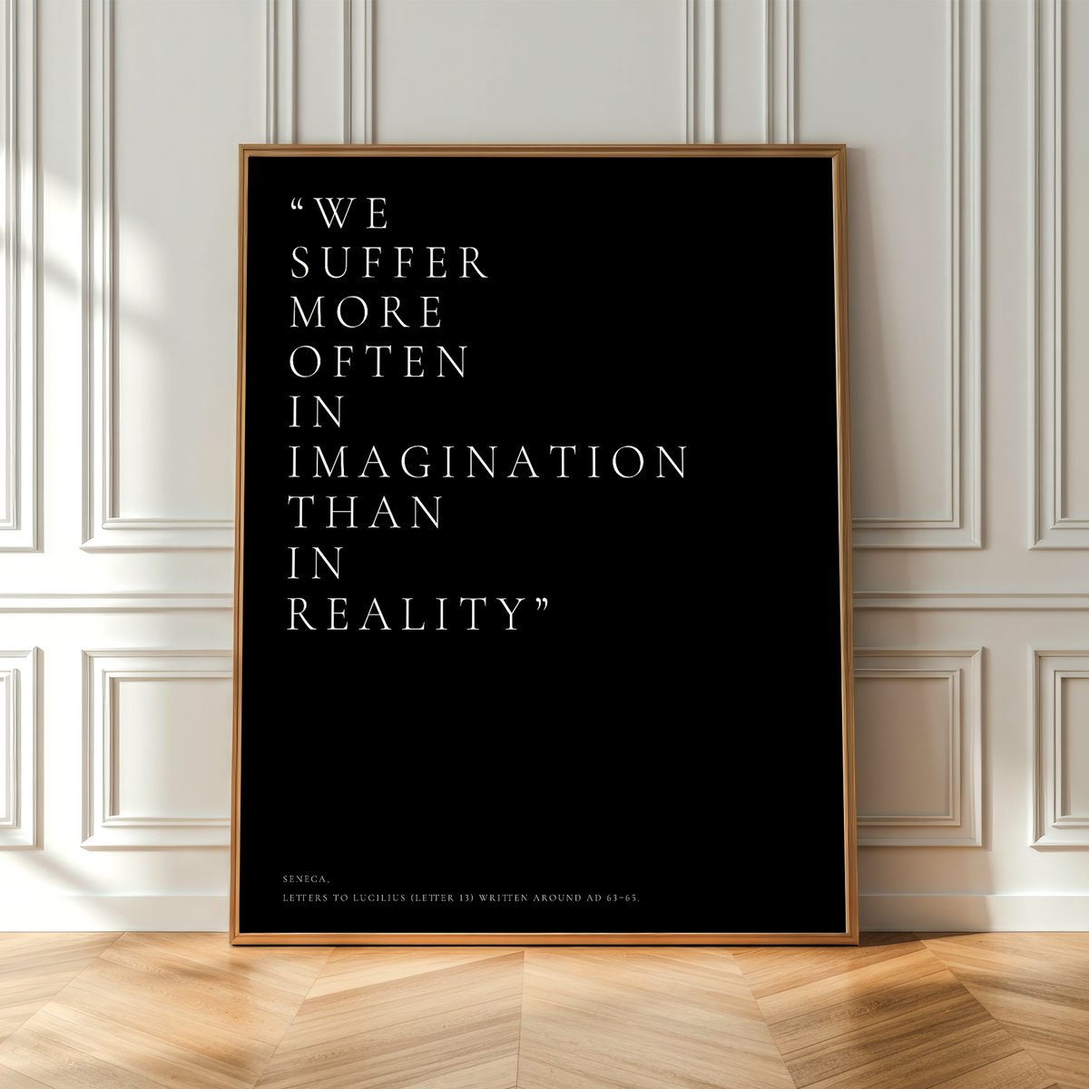 We Suffer More In Imagination Than In Reality Print • Seneca Stoic Wall Art Poster