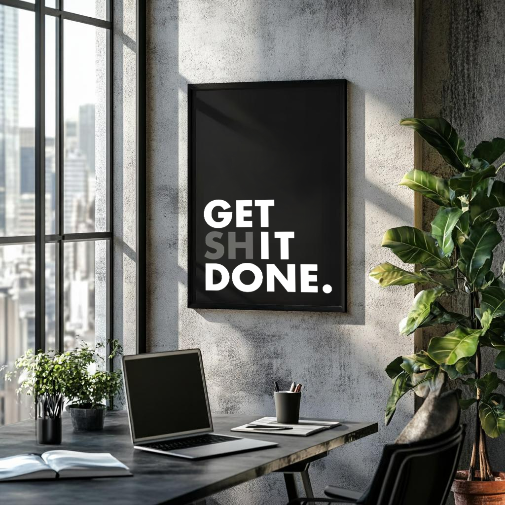 Get Shit Done Print Motivational Office Wall Art