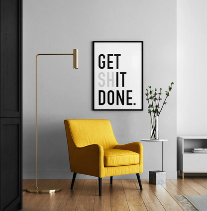 “Get (Sh)it Done”  Productivity Poster