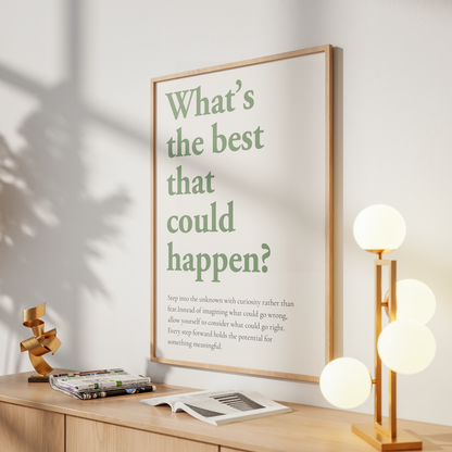 What's the best that could happen Print - Slow Living Wall Art