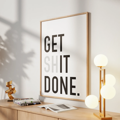 “Get (Sh)it Done”  Productivity Poster