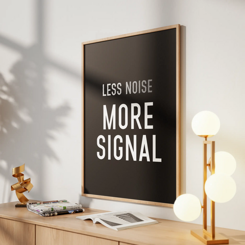 Less Noise, More Signal Productivity Poster , Museum-Quality Matte Paper