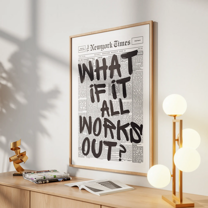 "What if it all works out?" Minimalist Motivation Poster - Museum-Quality Matte Archival Paper