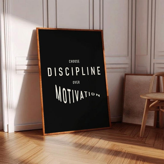 choose discipline over motivation poster