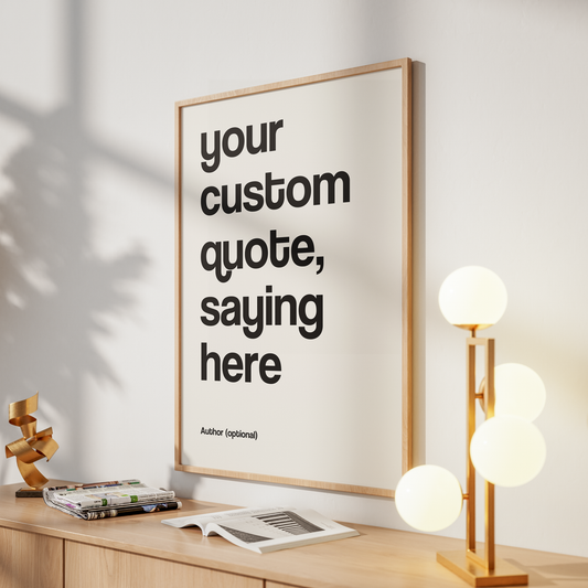 Custom Quote Print - Personalized Wall Art with Words