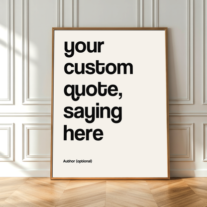 Custom Quote Print - Personalized Wall Art with Words