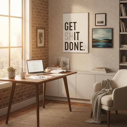 “Get (Sh)it Done”  Productivity Poster