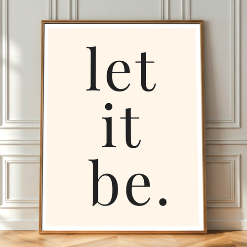 Let It Be Minimalist Typography Poster, Stoic Motivational Wall Art