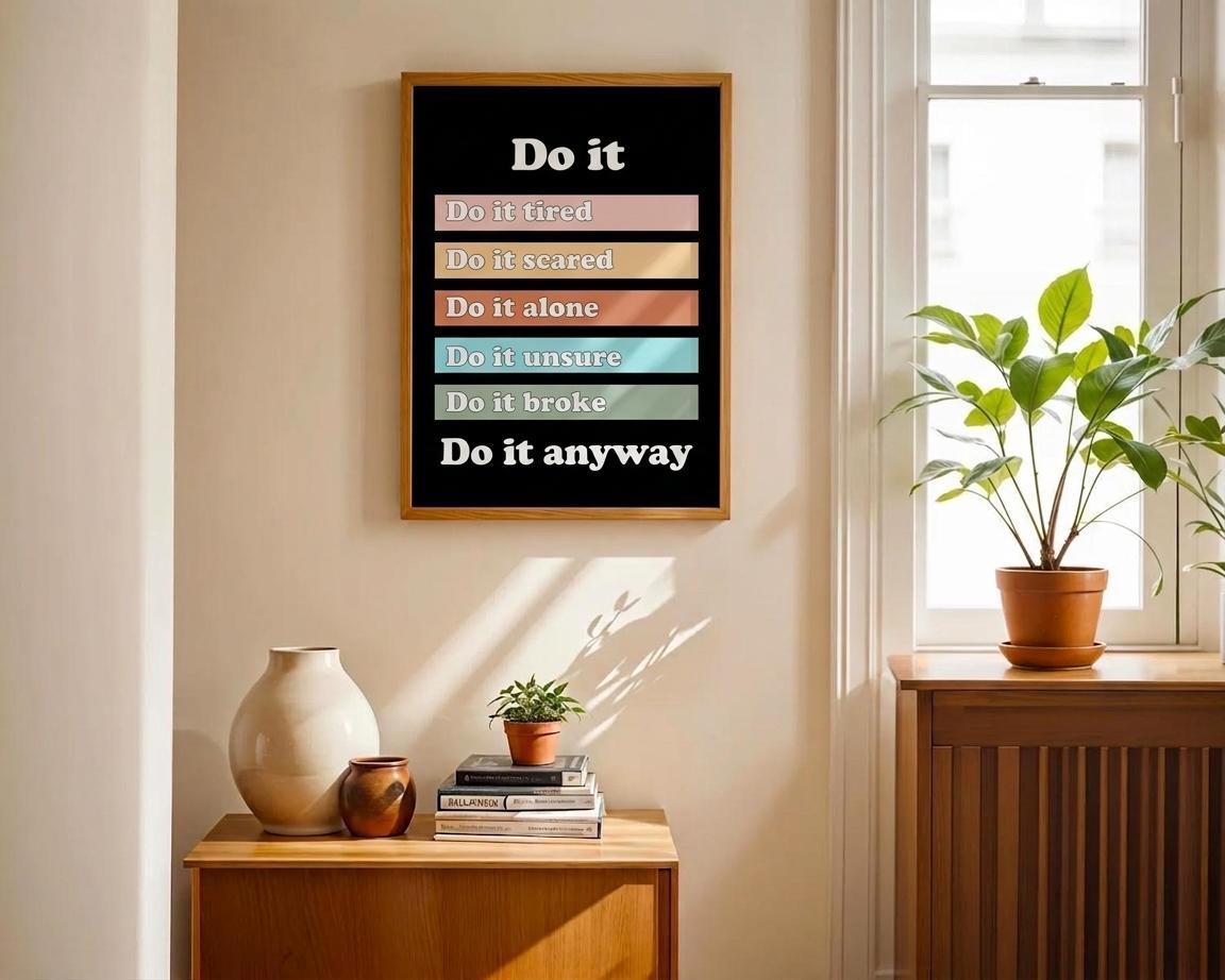 Do it Anyway Motivational Poster, Productivity Quote, Mindset Office Decor