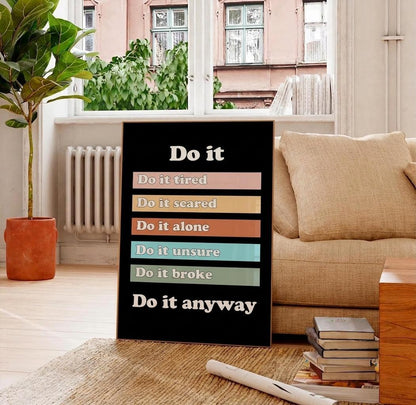 Do it Anyway Motivational Poster, Productivity Quote, Mindset Office Decor