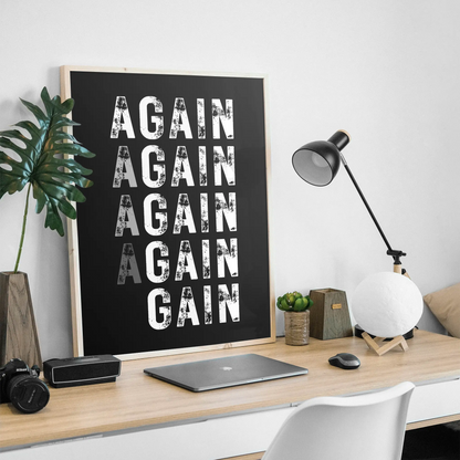 "Again. Again. Again. GAIN."  Minimalist Typography Poster - Museum-Quality Matte Archival Paper