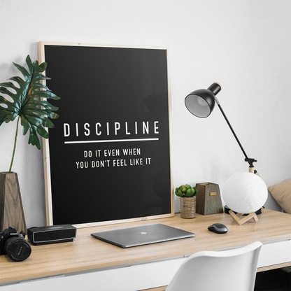 Discipline Print • Do It Even When You Don’t Feel Like It • Motivational Wall Art Poster