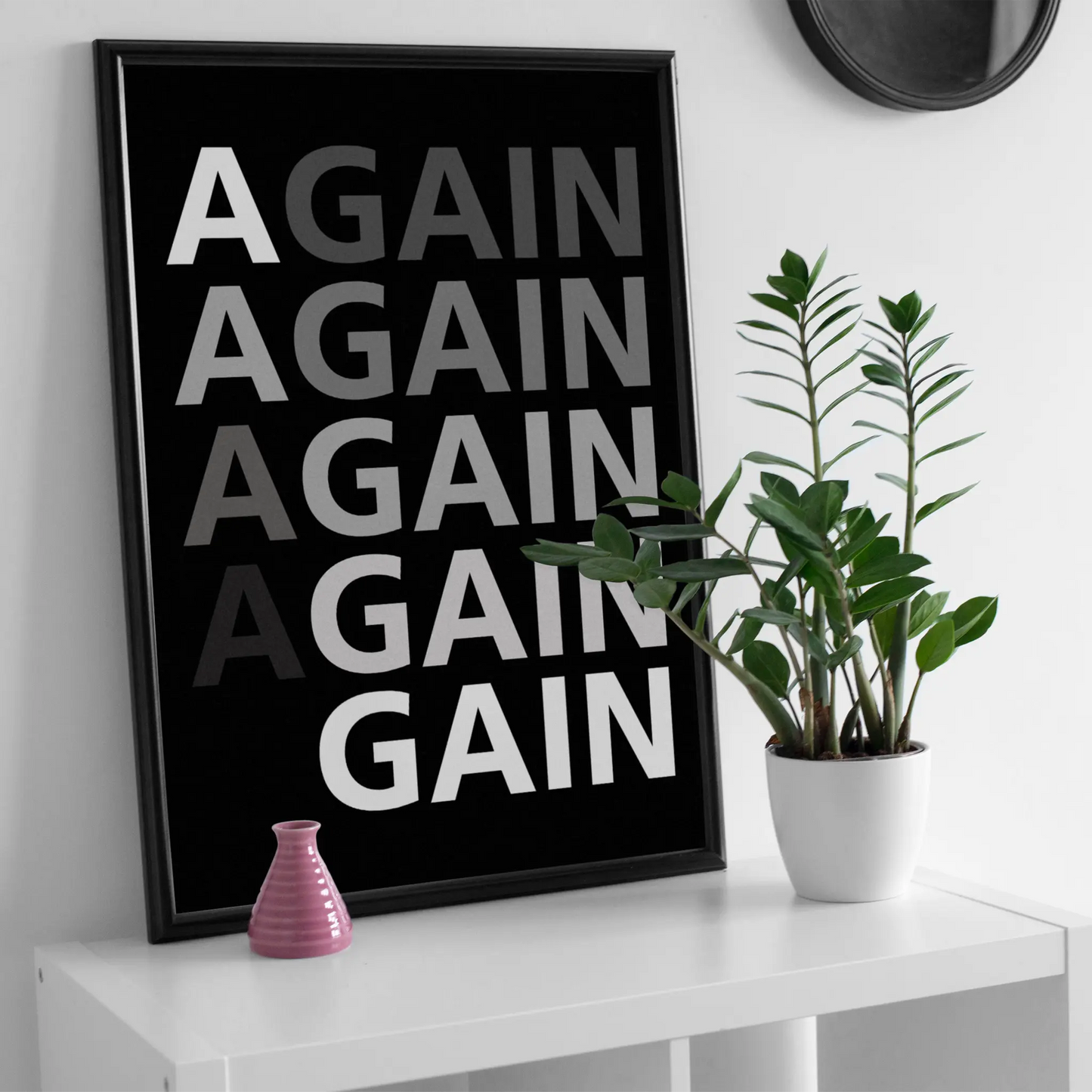 "Again Gain” Minimalist Motivation Poster - Museum-Quality Matte Archival Paper