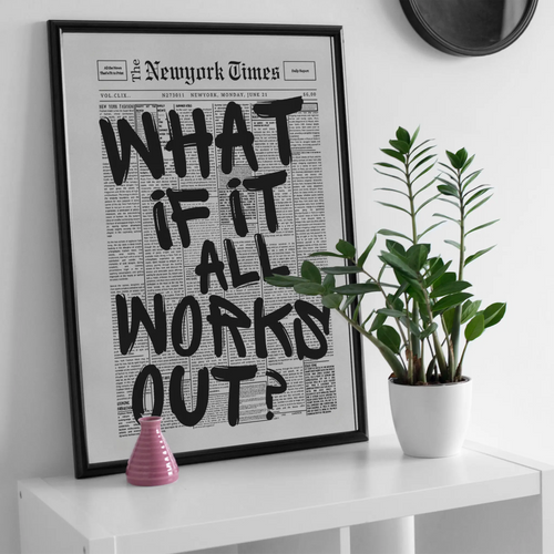 "What if it all works out?" Minimalist Motivation Poster - Museum-Quality Matte Archival Paper