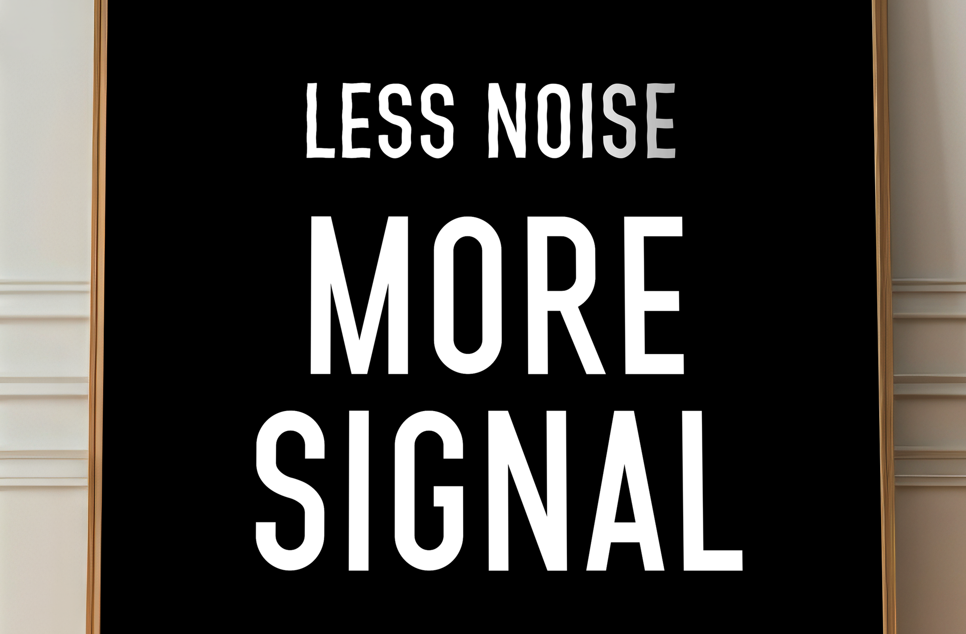 productivity poster less noise more signal