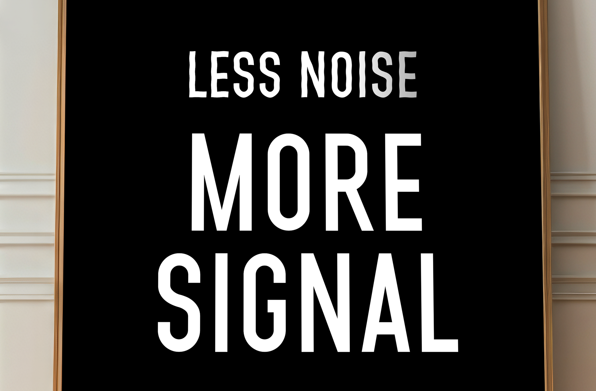 productivity poster less noise more signal
