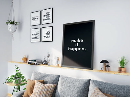 “Make It Happen”  Minimalist Motivational Poster - Museum-Quality Matte Archival Paper