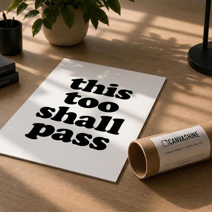this too shall pass print canvashine roll