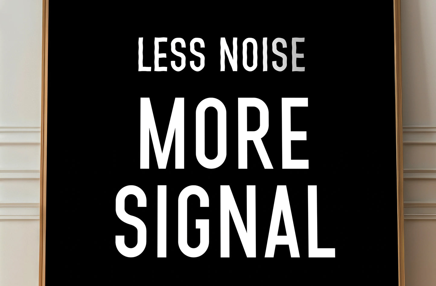 Less Noise, More Signal Productivity Poster , Museum-Quality Matte Paper